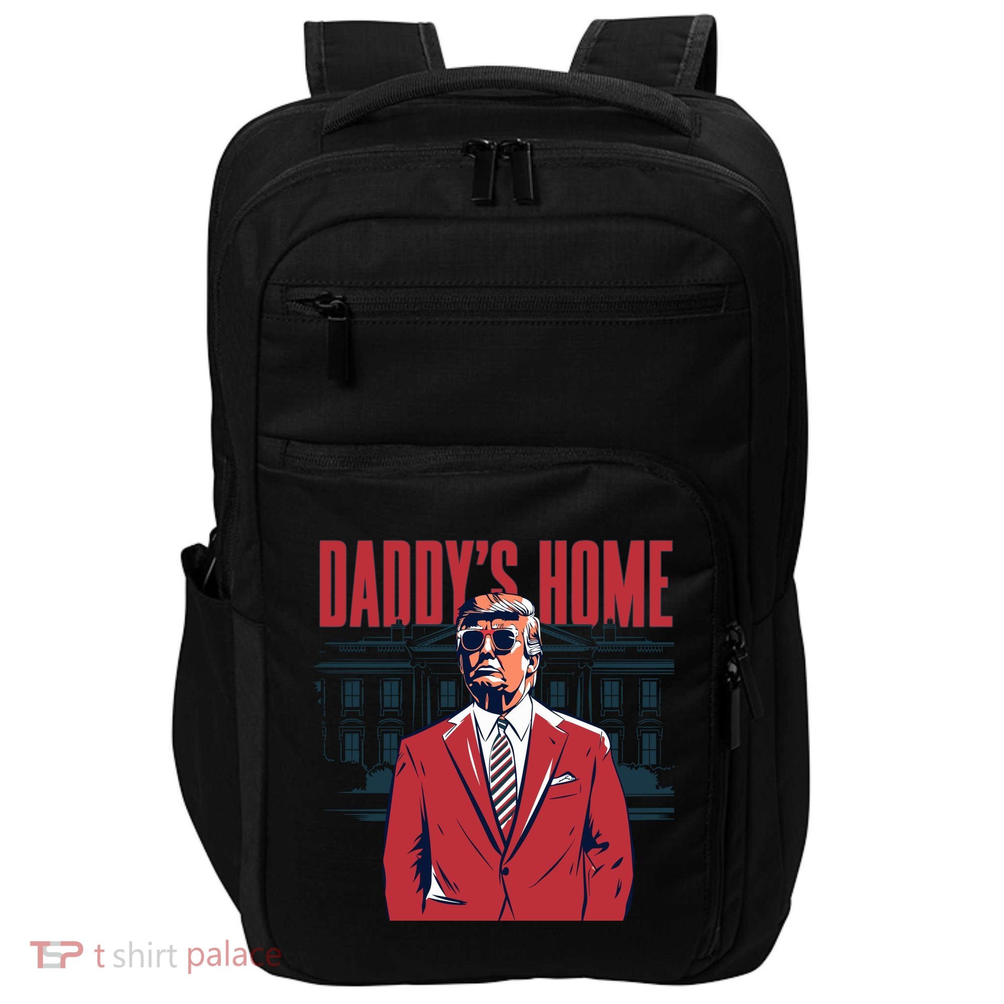 DaddyS Home Donald Trump 47th President Impact Tech Backpack