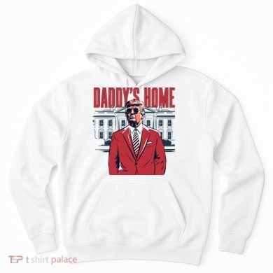 DaddyS Home Donald Trump 47th President Hoodie