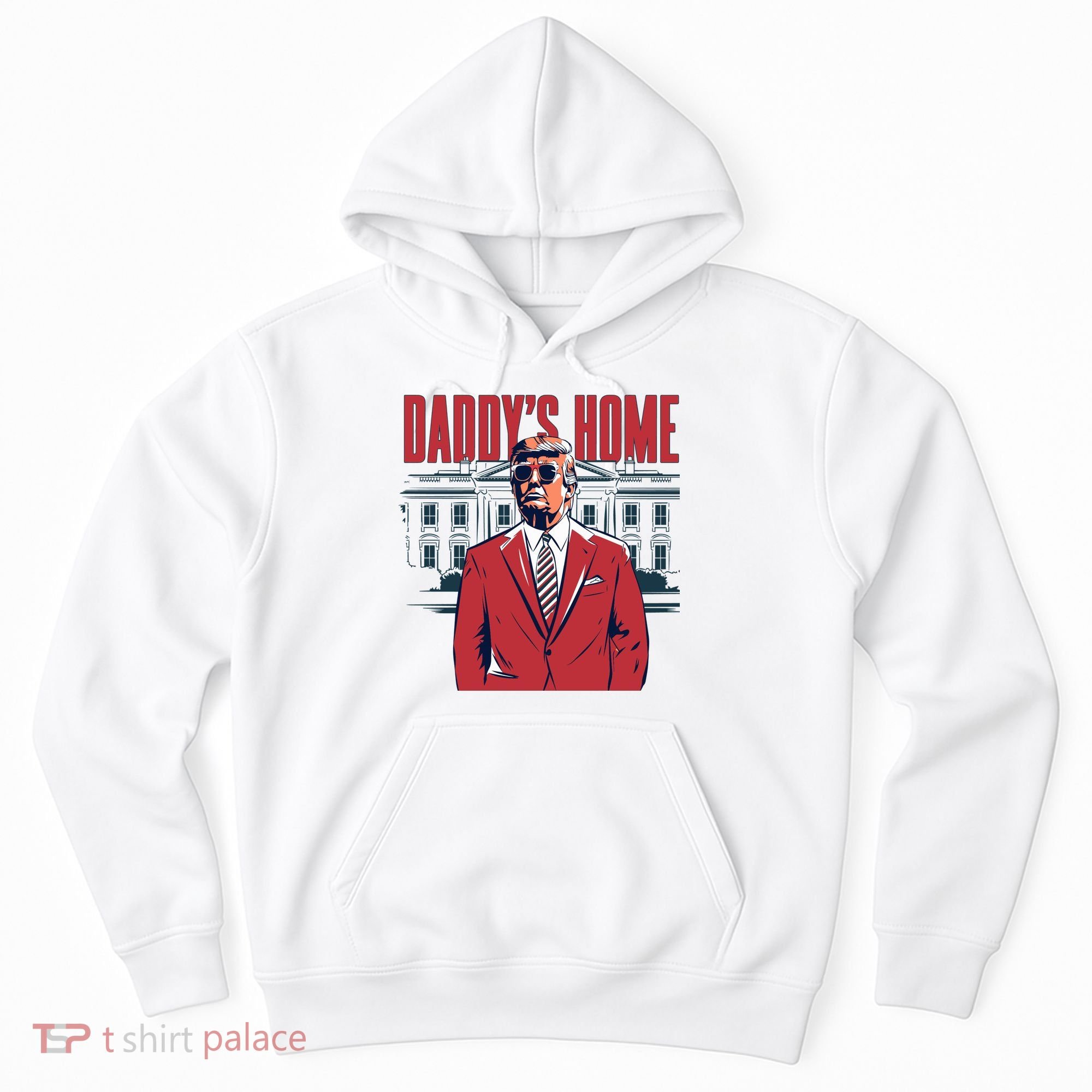 DaddyS Home Donald Trump 47th President Hoodie