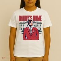 DaddyS Home Donald Trump 47th President T-Shirt thumb 4