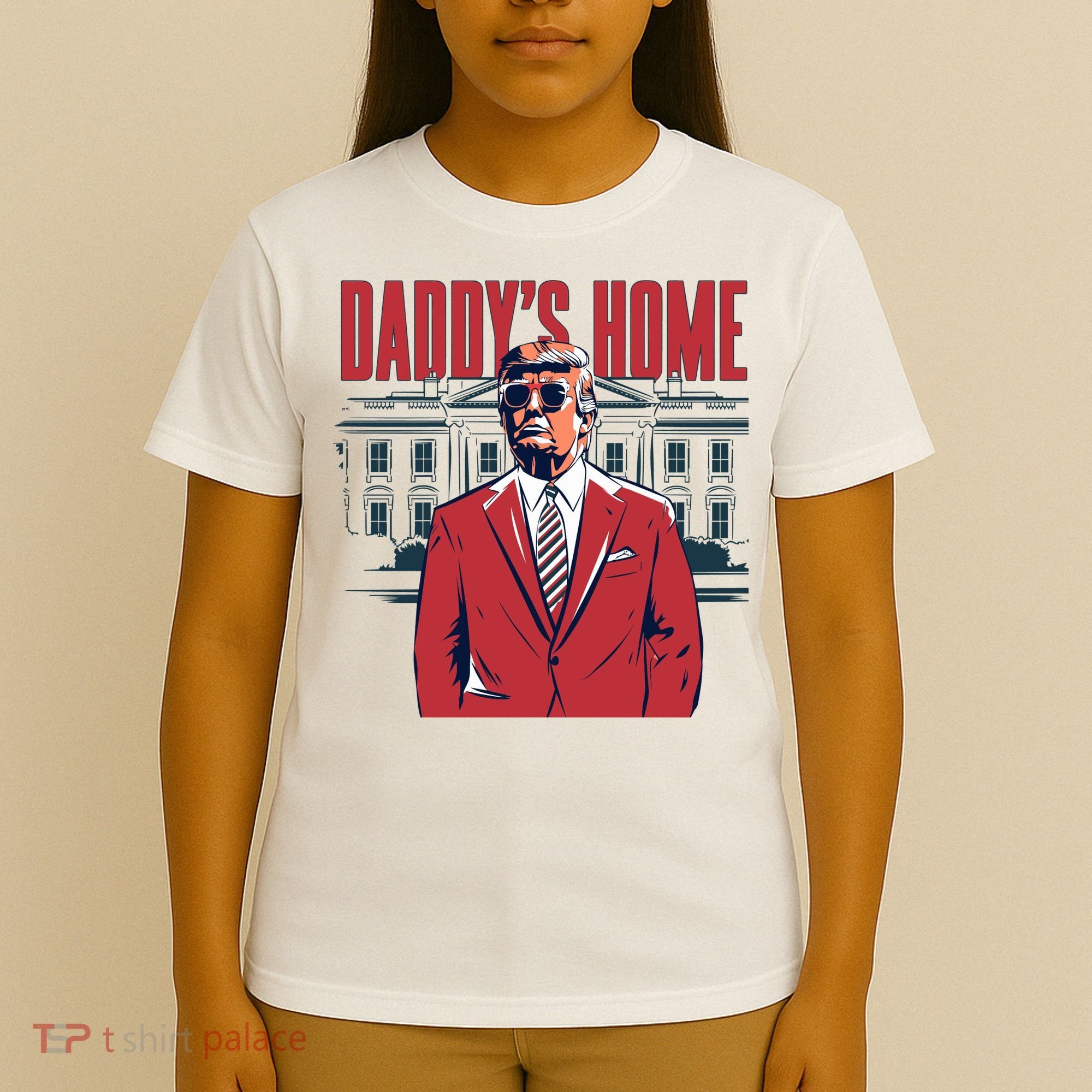 DaddyS Home Donald Trump 47th President T-Shirt