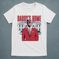 DaddyS Home Donald Trump 47th President T-Shirt thumb 5