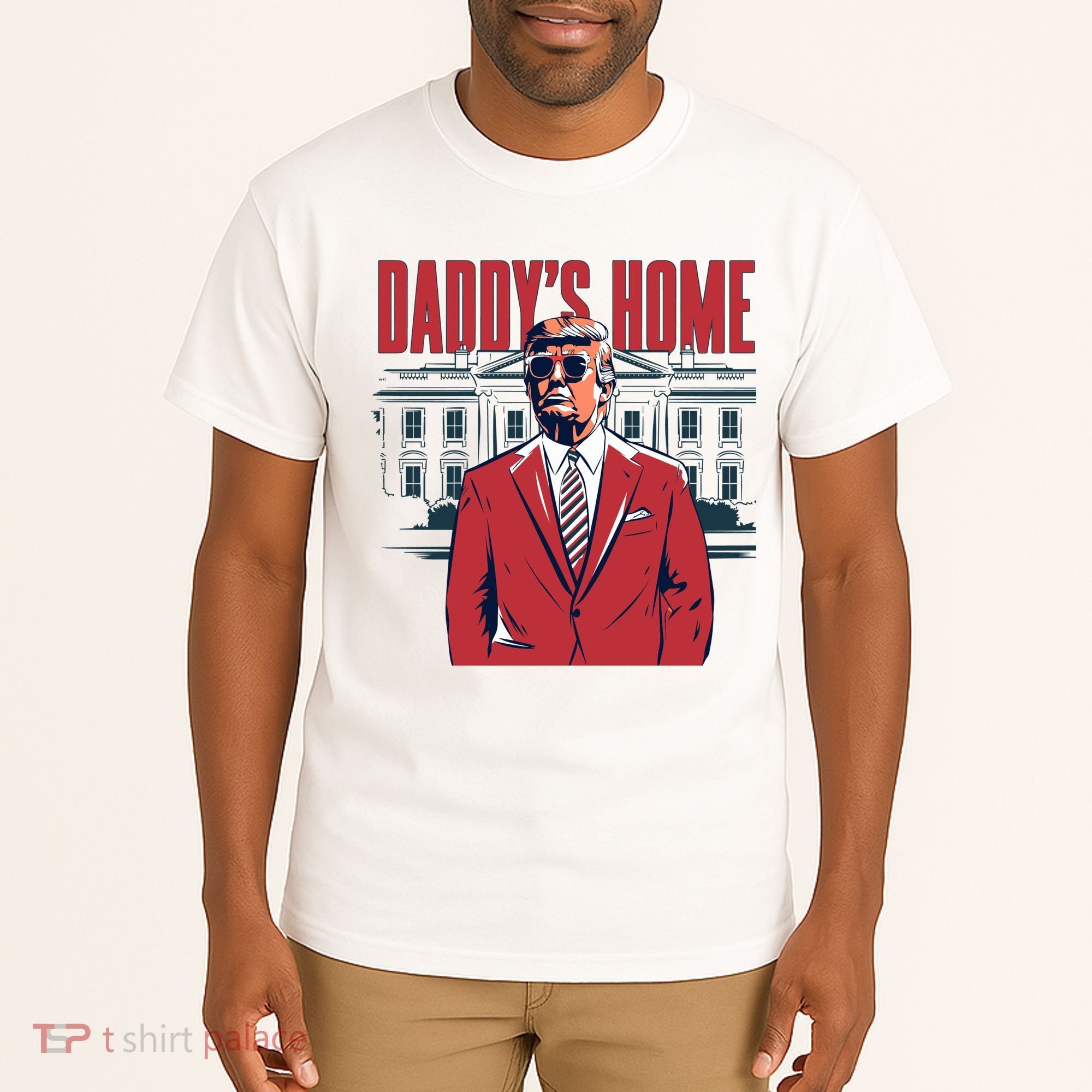 DaddyS Home Donald Trump 47th President Tall T-Shirt