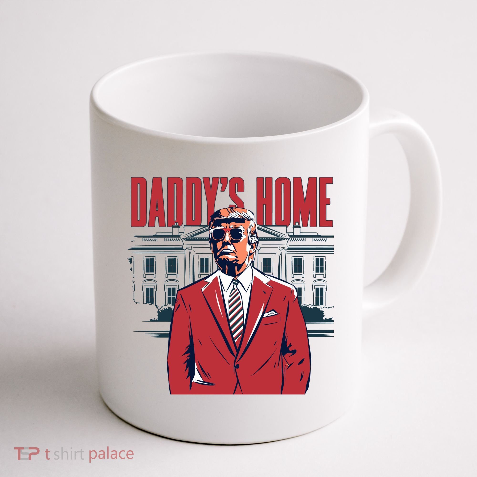 DaddyS Home Donald Trump 47th President Coffee Mug