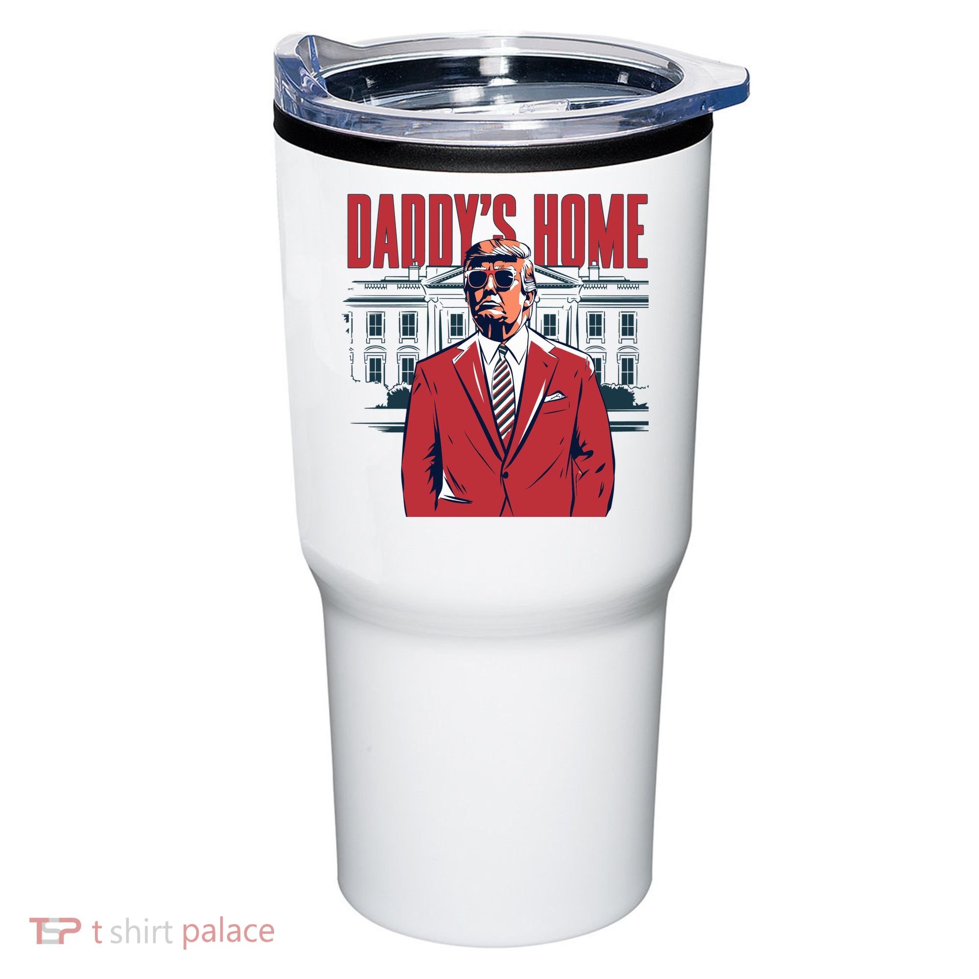 DaddyS Home Donald Trump 47th President Tumbler