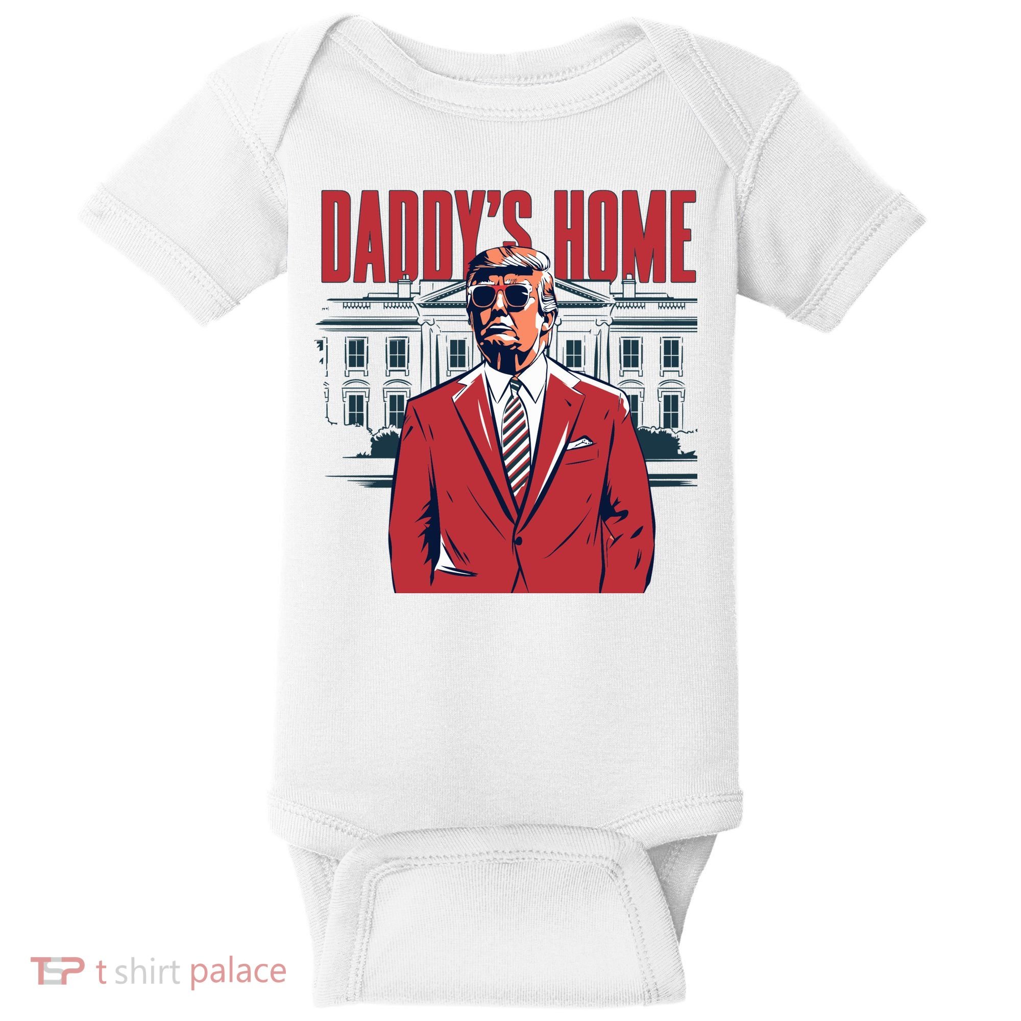 DaddyS Home Donald Trump 47th President Baby Bodysuit