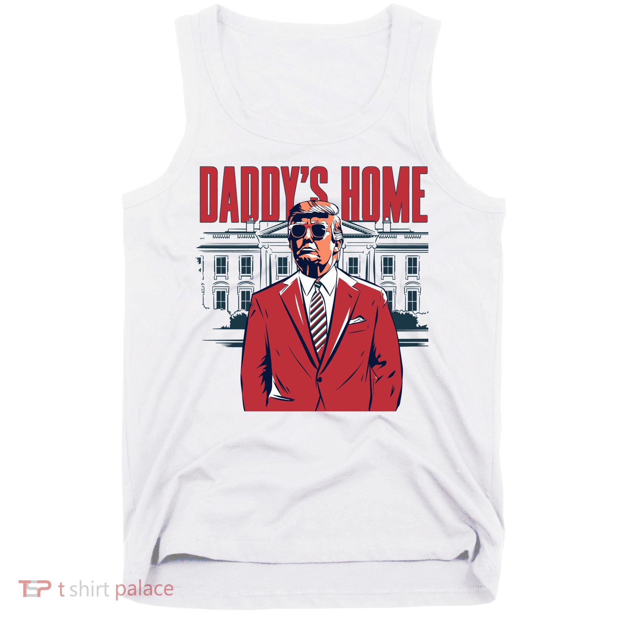 DaddyS Home Donald Trump 47th President Tank Top