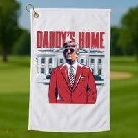 DaddyS Home Donald Trump 47th President Golf Towel thumb 1