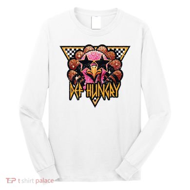 Def Hungry Def Grateful Happy Turkey Thanksgiving Autumn Long Sleeve Shirt