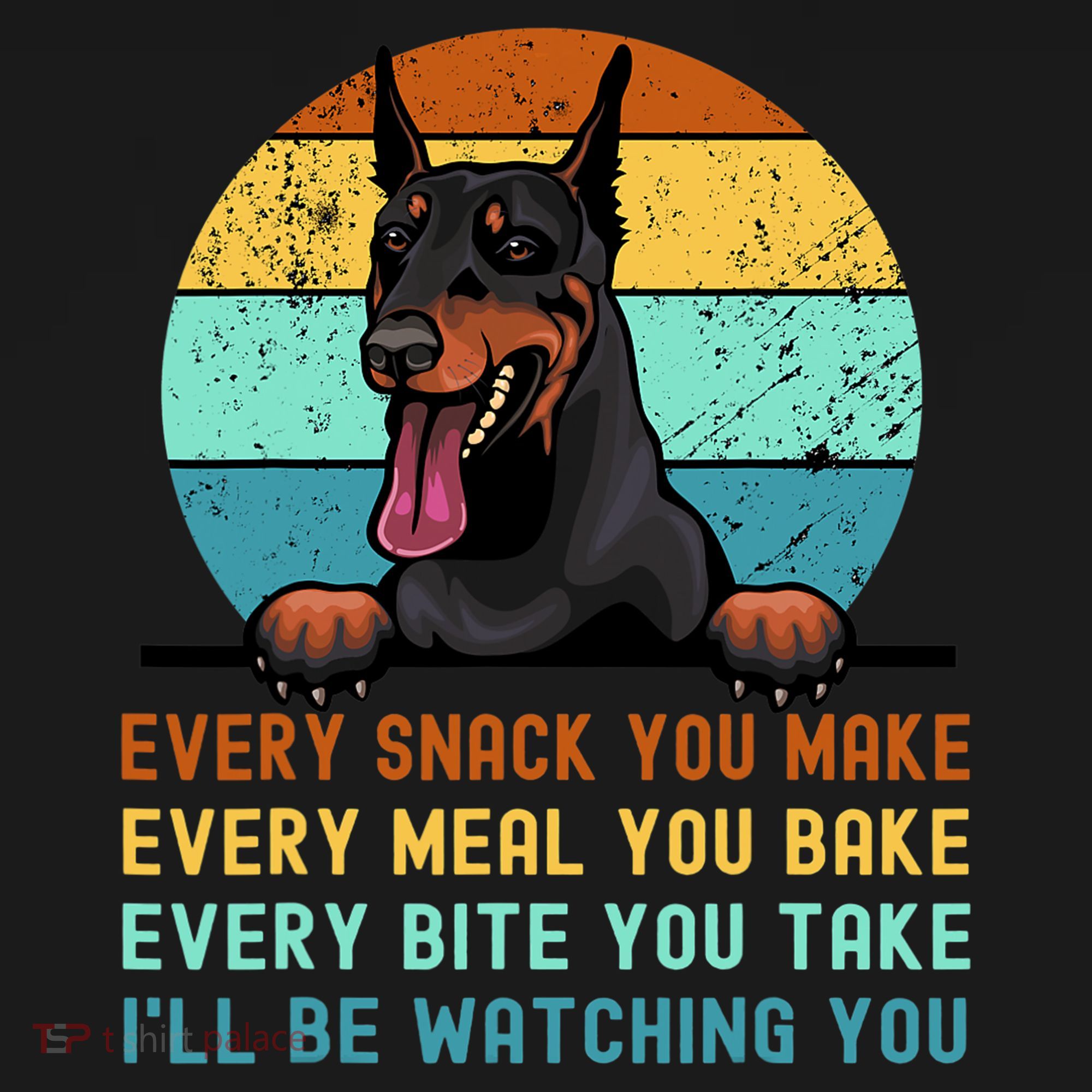 Doberman Hungry Dog Funny Mom Dad I'll be Watching You Coaster