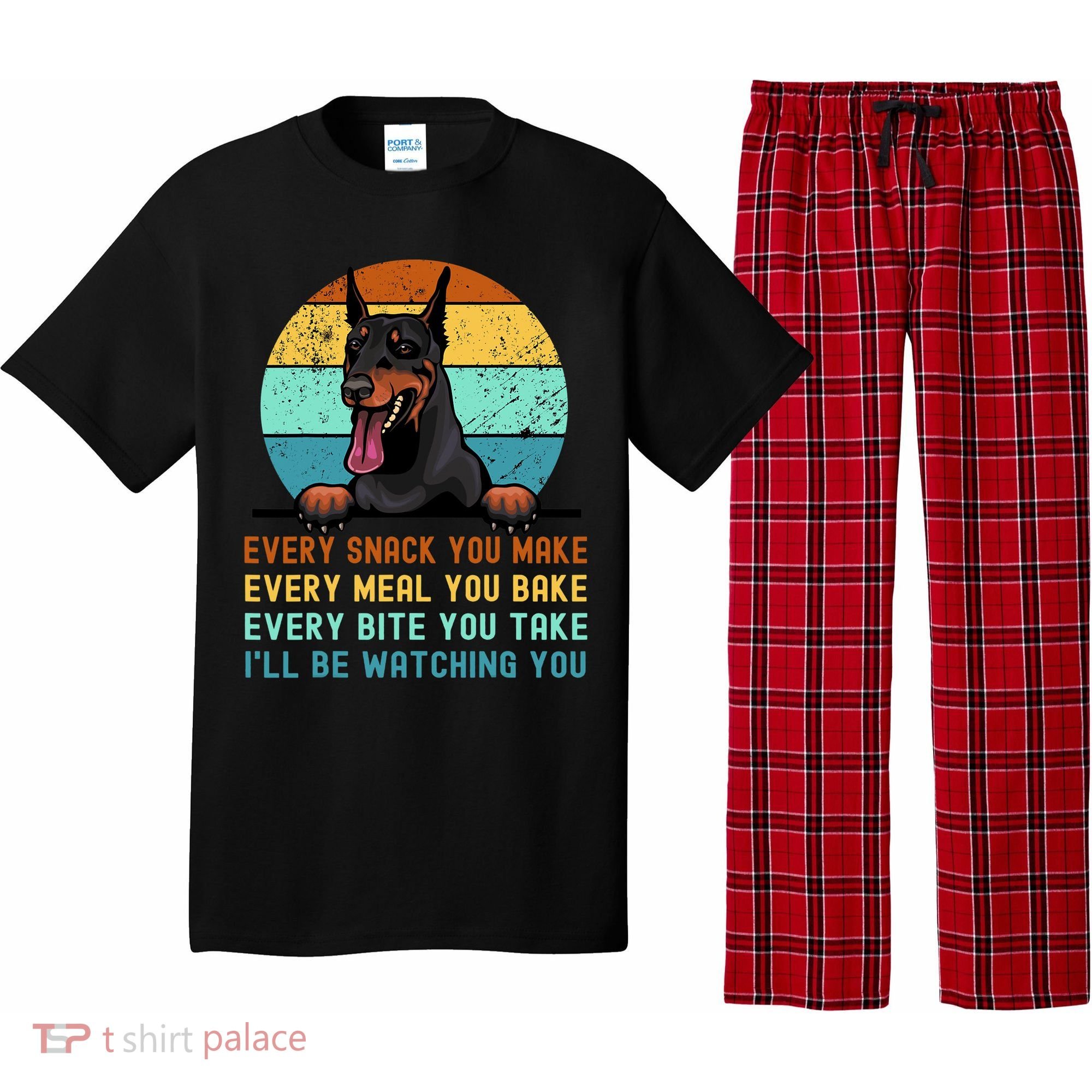 Doberman Hungry Dog Funny Mom Dad I'll be Watching You Pajama Set
