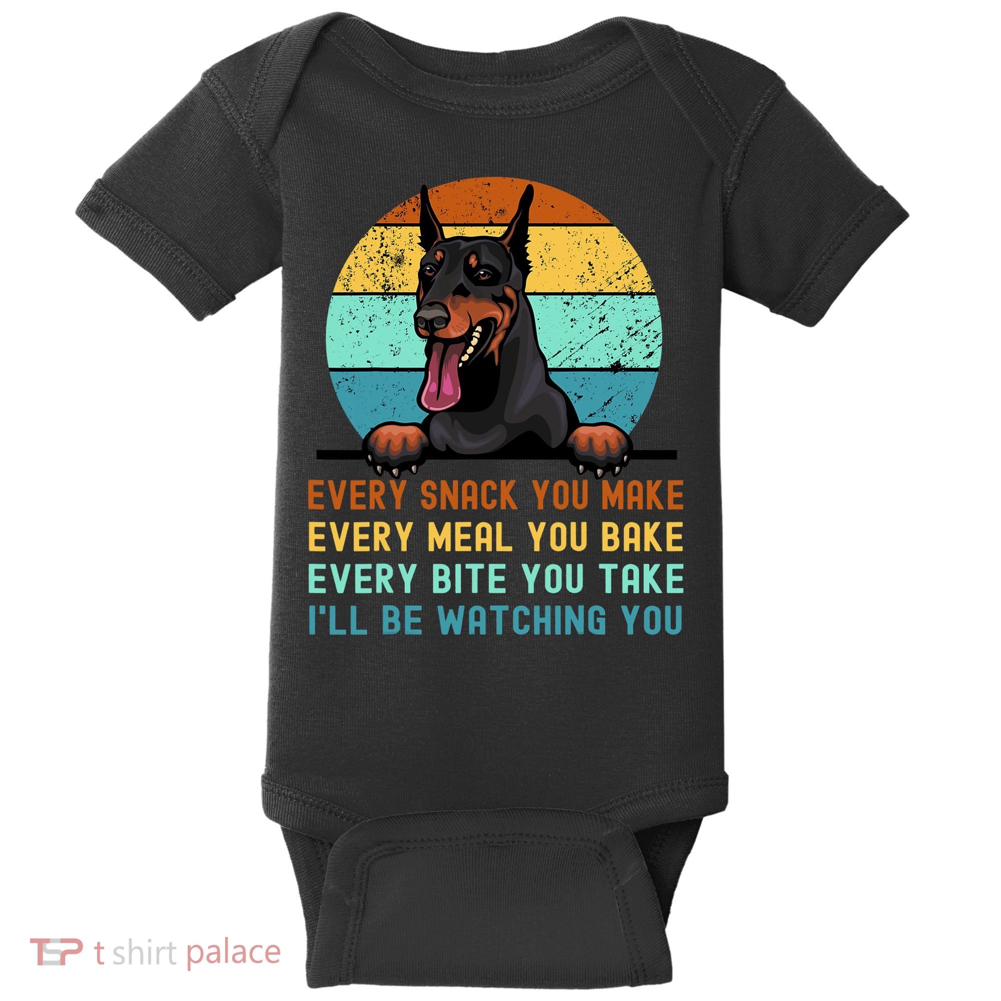 Doberman Hungry Dog Funny Mom Dad I'll be Watching You Baby Bodysuit