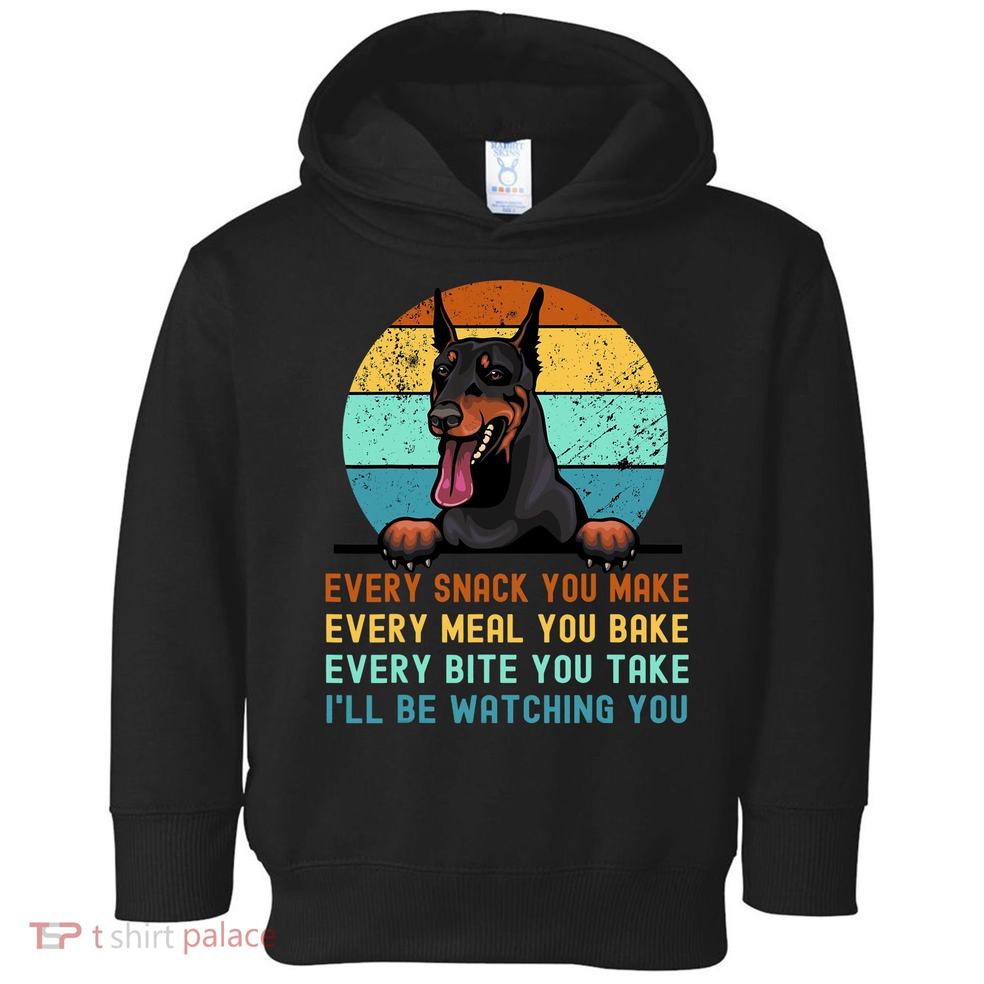 Doberman Hungry Dog Funny Mom Dad I'll be Watching You Toddler Hoodie