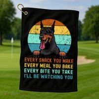 Doberman Hungry Dog Funny Mom Dad I'll be Watching You Golf Towel thumb 1