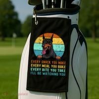 Doberman Hungry Dog Funny Mom Dad I'll be Watching You Golf Towel thumb 2