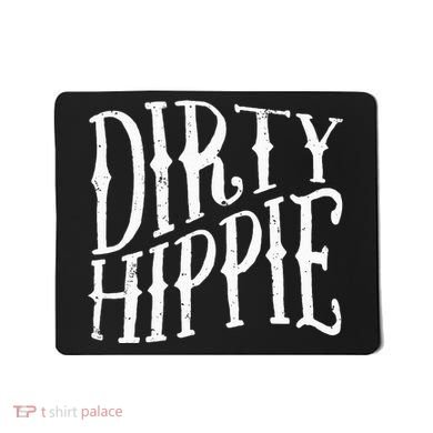 Dirty Hippie Mousepad