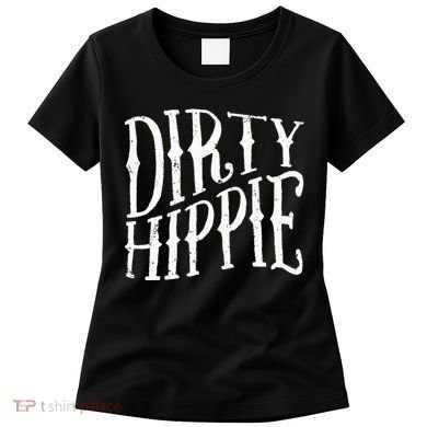 Dirty Hippie Women's T-Shirt