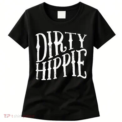 Dirty Hippie Women's T-Shirt