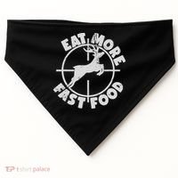 Deer Hunting Eat More Fast Food Funny Tee For Hunters USA-Made Doggie Bandana thumb 0