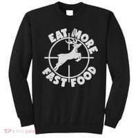 Deer Hunting Eat More Fast Food Funny Tee For Hunters Sweatshirt thumb 0