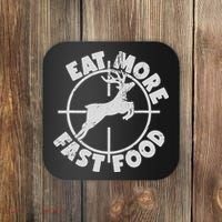 Deer Hunting Eat More Fast Food Funny Tee For Hunters Coaster thumb 0