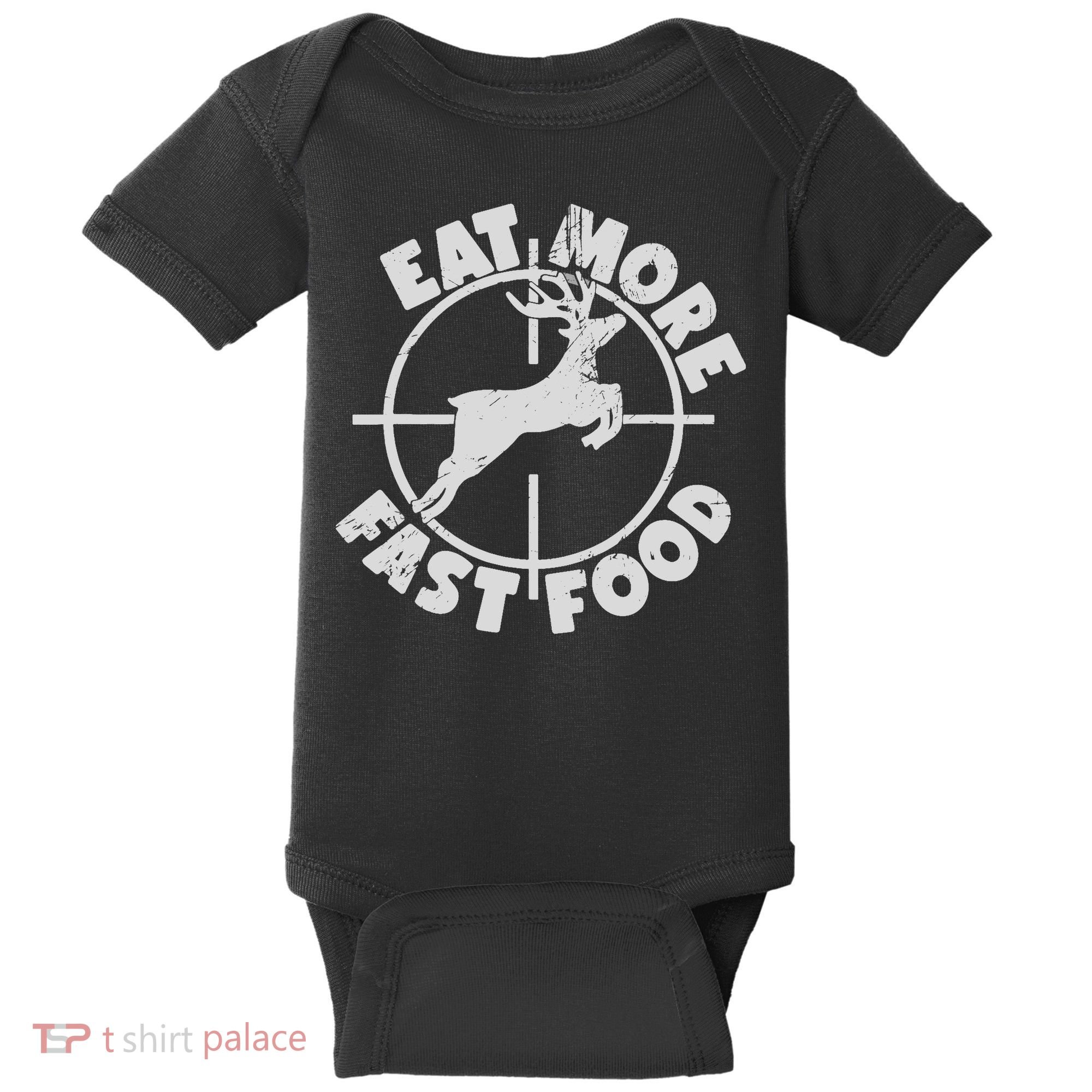Deer Hunting Eat More Fast Food Funny Tee For Hunters Baby Bodysuit