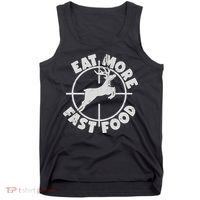 Deer Hunting Eat More Fast Food Funny Tee For Hunters Tank Top thumb 0