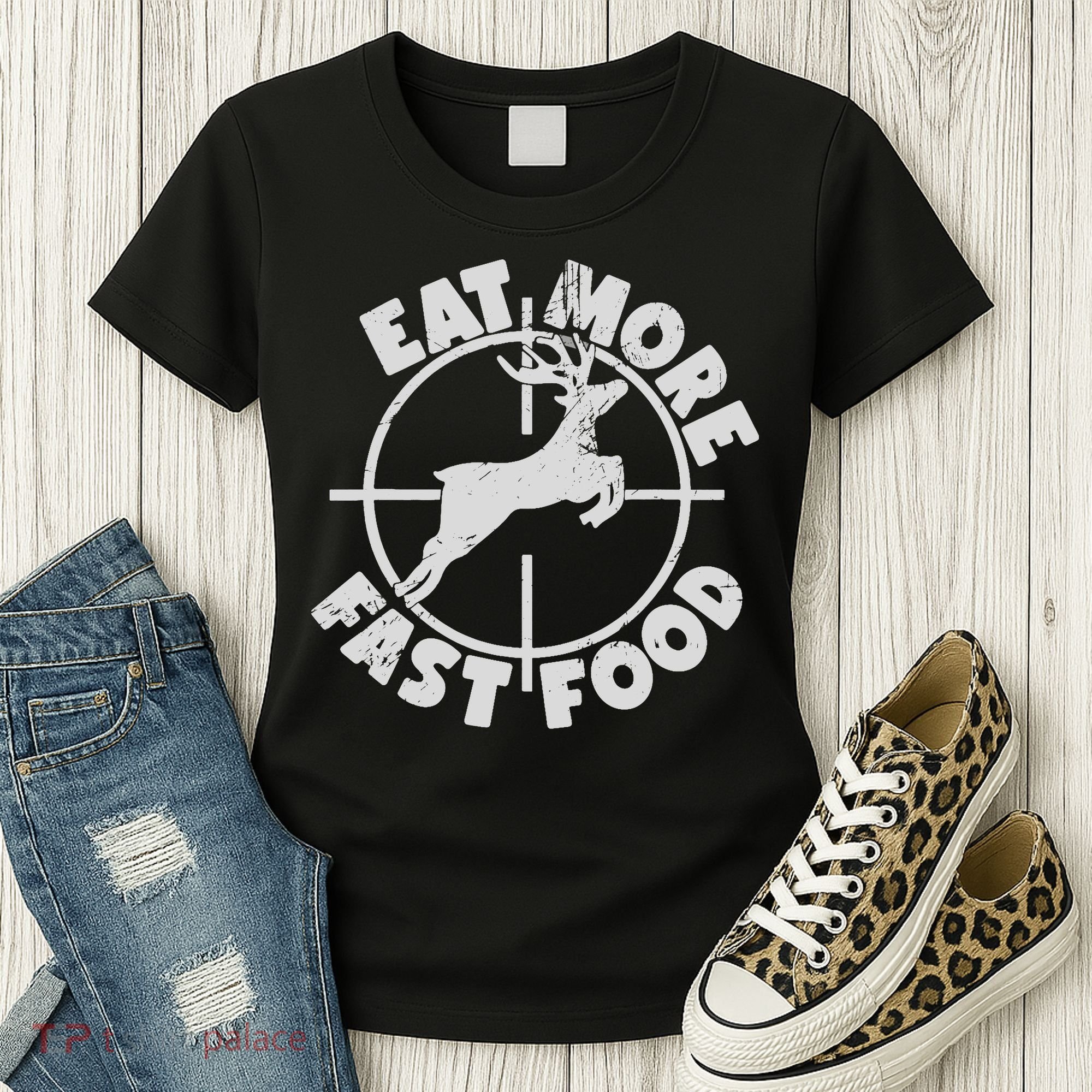 Deer Hunting Eat More Fast Food Funny Tee For Hunters Women's T-Shirt
