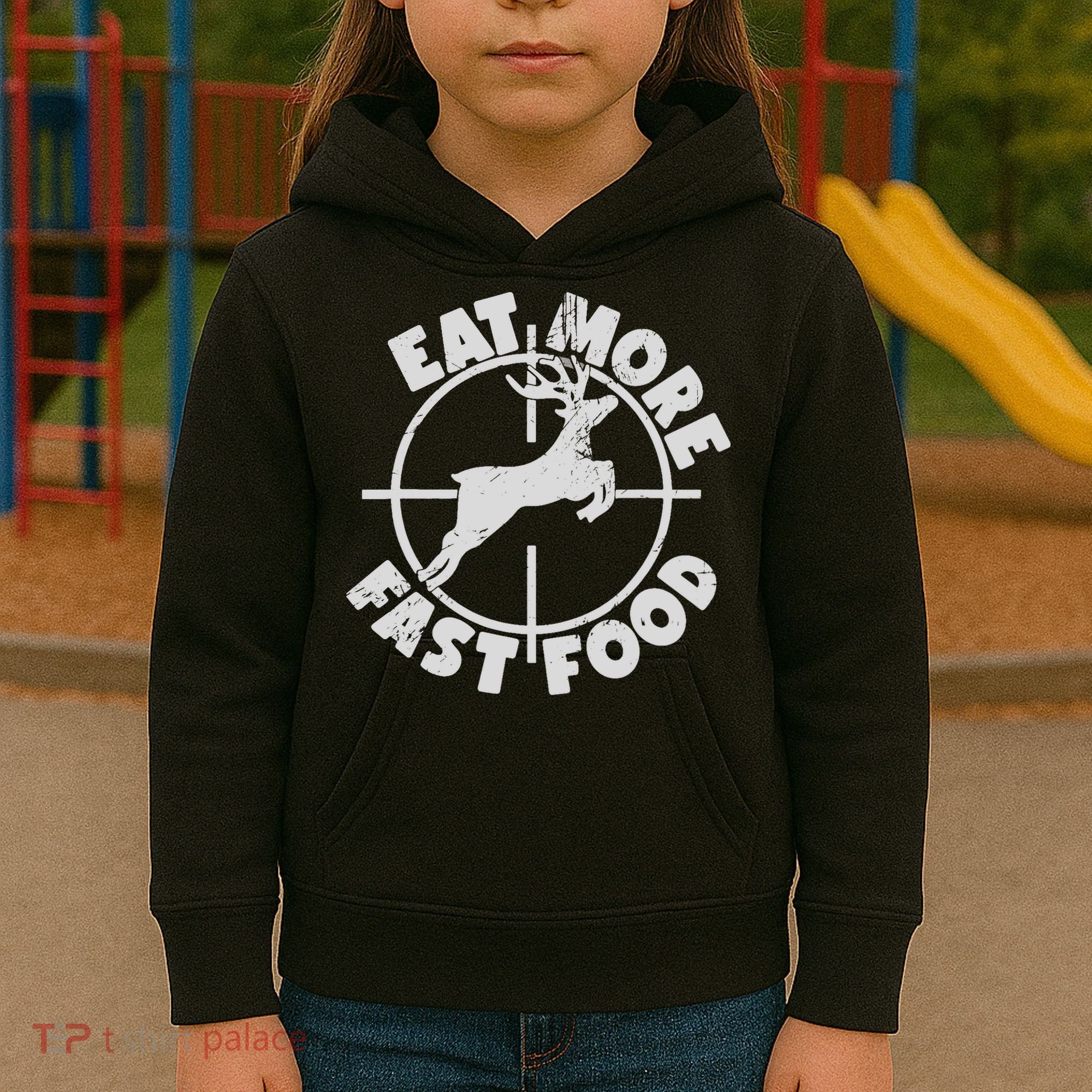 Deer Hunting Eat More Fast Food Funny Tee For Hunters Kids Hoodie