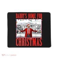 DaddyS Home For Christmas Trump Mousepad thumb 0