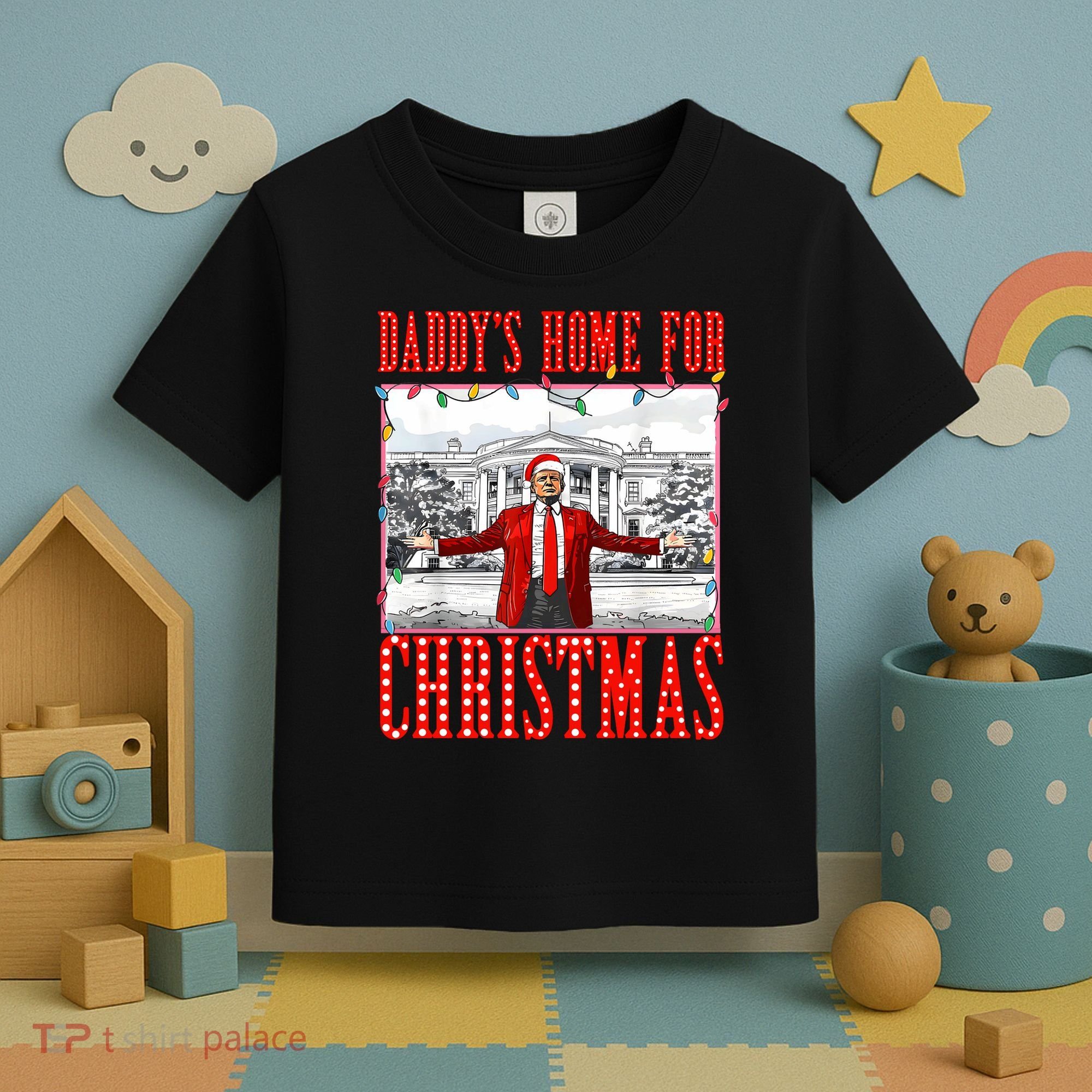 DaddyS Home For Christmas Trump Toddler T-Shirt