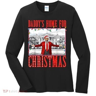 DaddyS Home For Christmas Trump Women's Long Sleeve Shirt