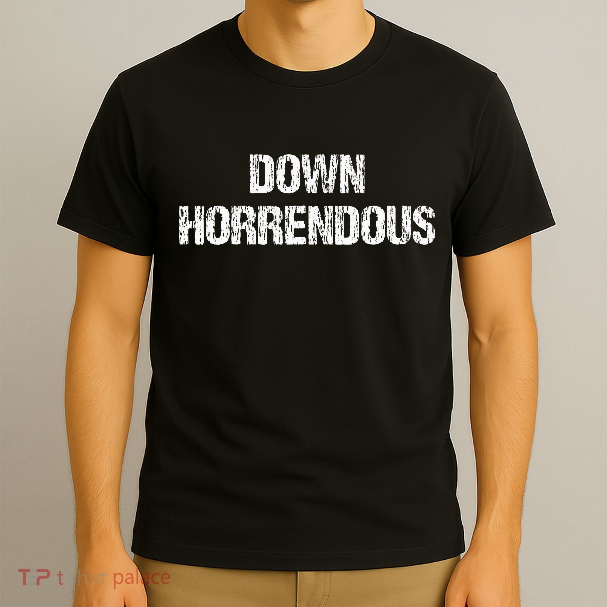 Down Horrendous Funny Meme Apparel Vintage T-Shirt
