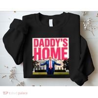DaddyS Home Funny Trending Sweatshirt thumb 2