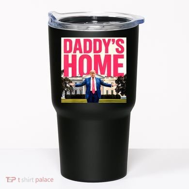 DaddyS Home Funny Trending Tumbler
