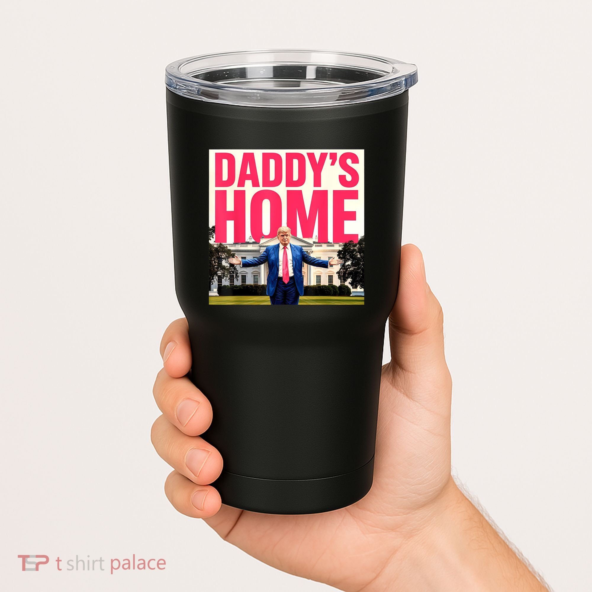 DaddyS Home Funny Trending Tumbler