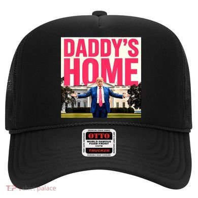 DaddyS Home Funny Trending Hat
