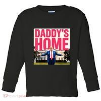 DaddyS Home Funny Trending Toddler Long Sleeve Shirt thumb 0