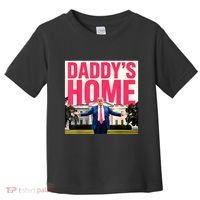 DaddyS Home Funny Trending Toddler T-Shirt thumb 0
