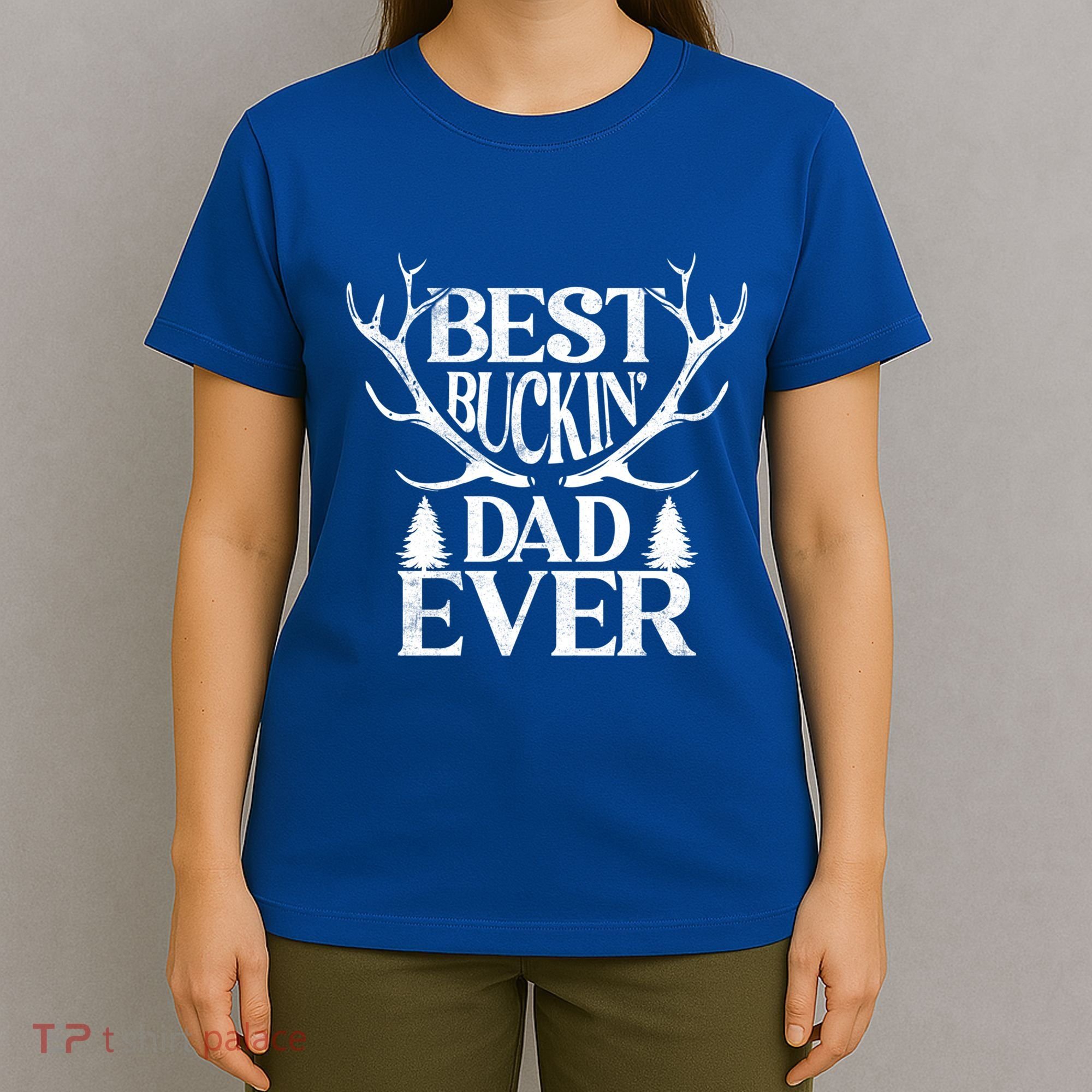 Deer Hunting Fathers Day Best Buckin Dad Ever Gift T-Shirt
