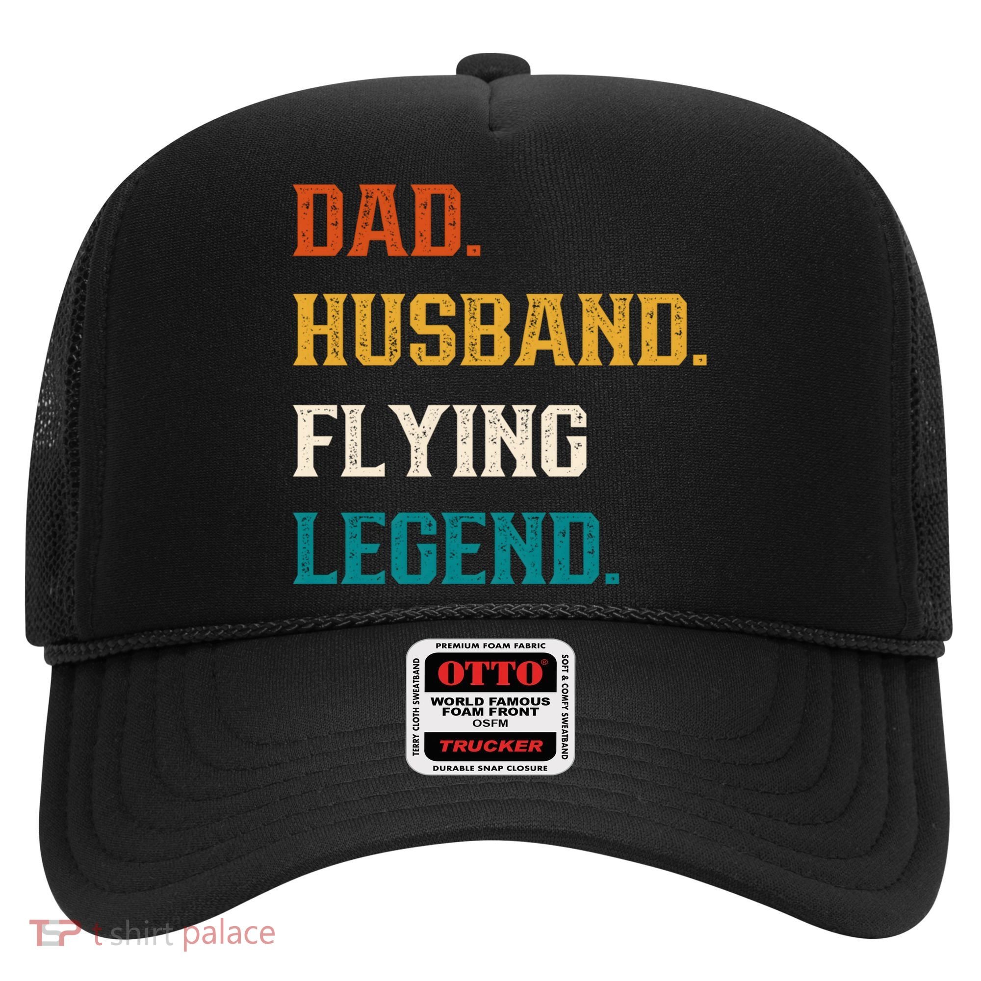 Dad Husband Flying Legend Flying Lover Pilot Aviator Cool Gift Hat