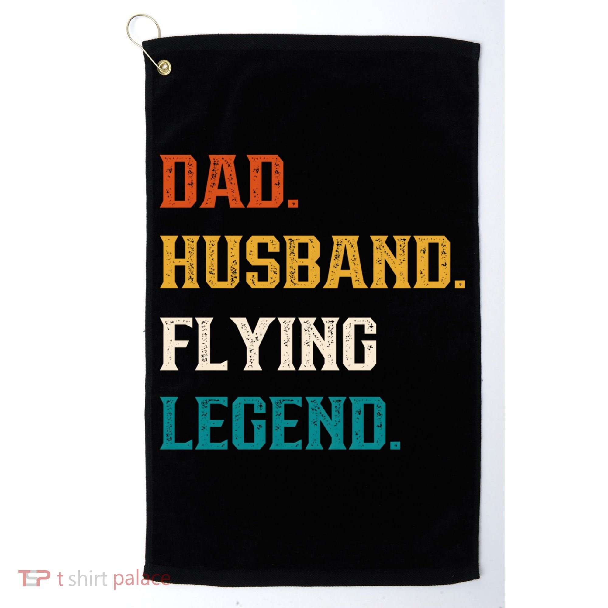 Dad Husband Flying Legend Flying Lover Pilot Aviator Cool Gift Golf Towel
