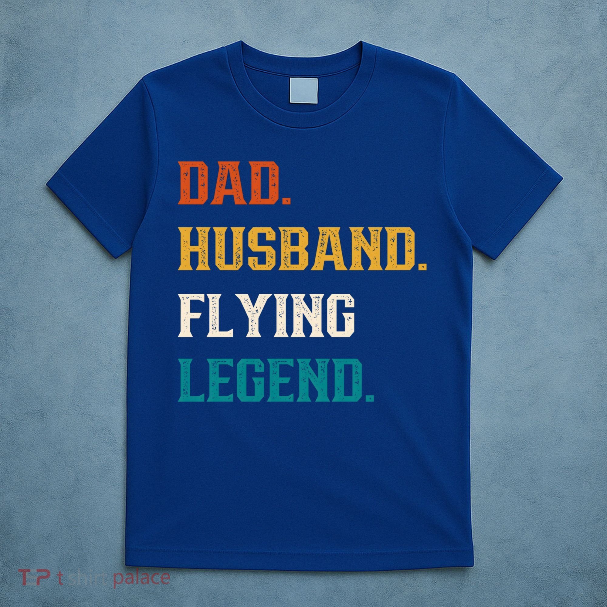 Dad Husband Flying Legend Flying Lover Pilot Aviator Cool Gift T-Shirt