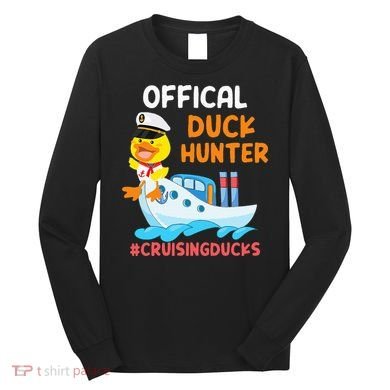 Duck Hunter Funny Duck Cruising Cruise Long Sleeve Shirt