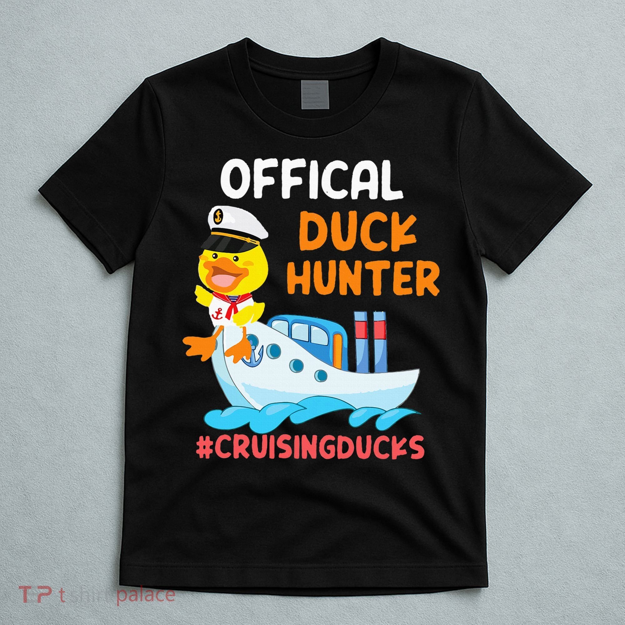 Duck Hunter Funny Duck Cruising Cruise T-Shirt