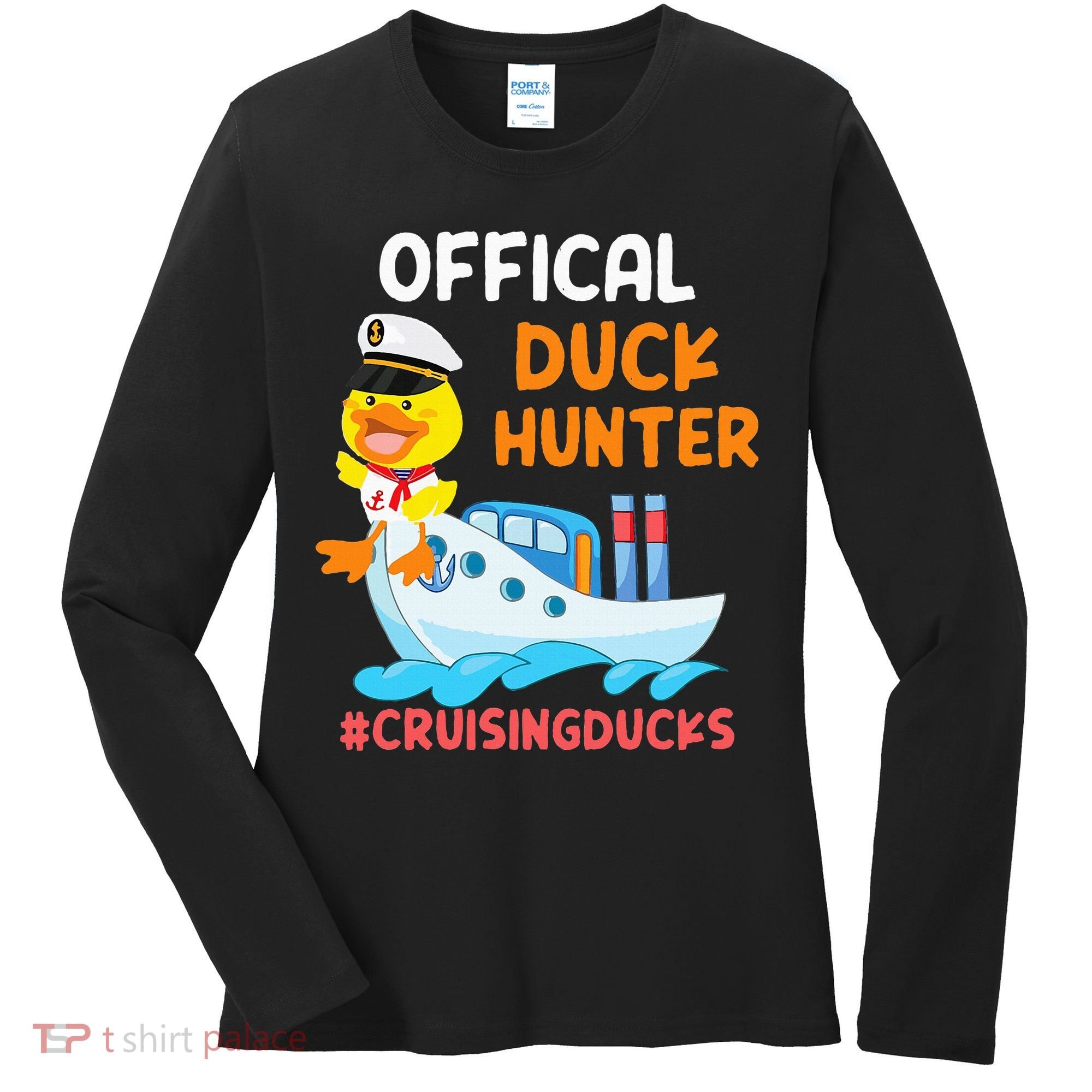 Duck Hunter Funny Duck Cruising Cruise Women's Long Sleeve Shirt