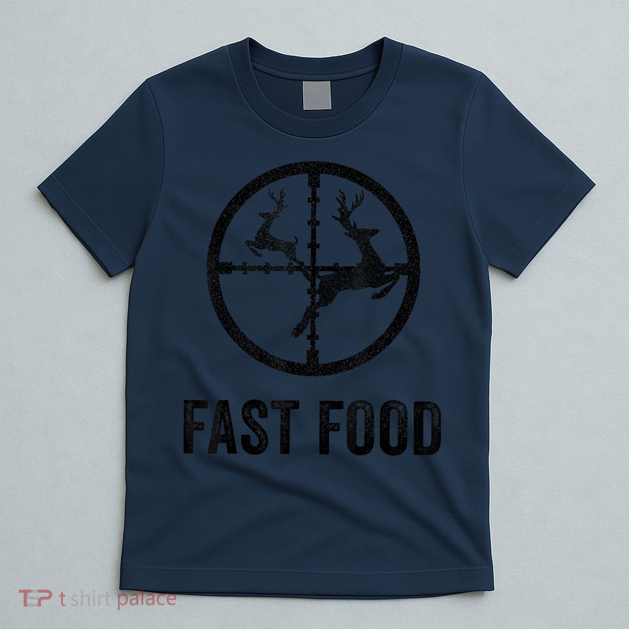Deer Hunting Funny Hunter Gun Deer Fast Food T-Shirt