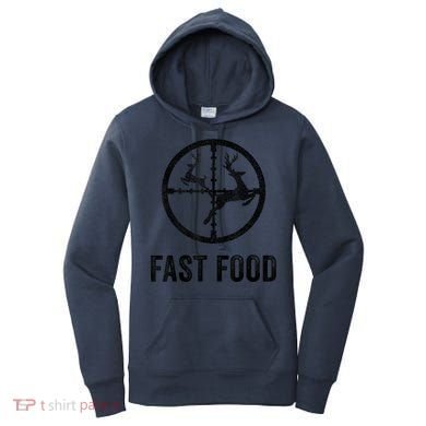 Deer Hunting Funny Hunter Gun Deer Fast Food Women's Hoodie