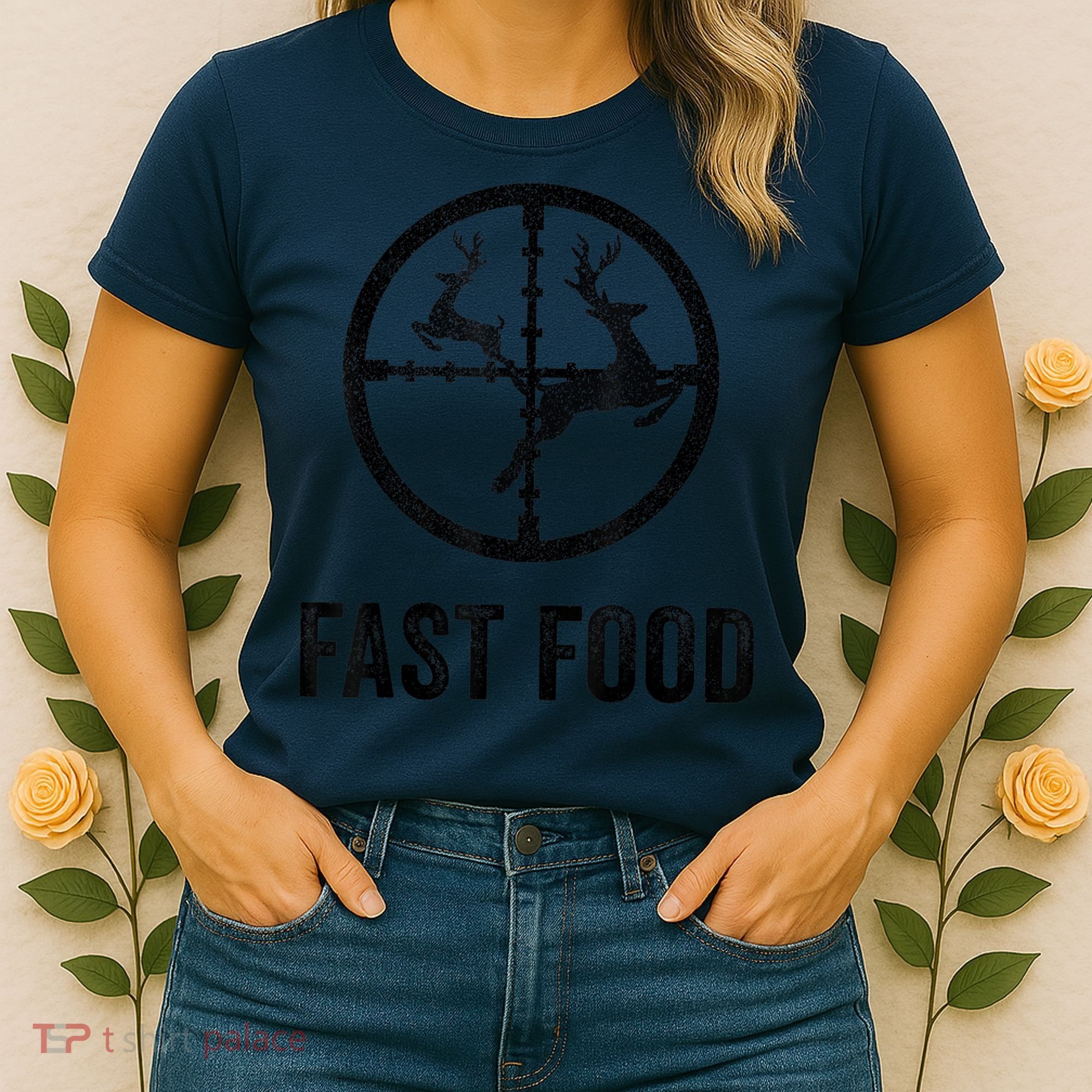 Deer Hunting Funny Hunter Gun Deer Fast Food Women's T-Shirt