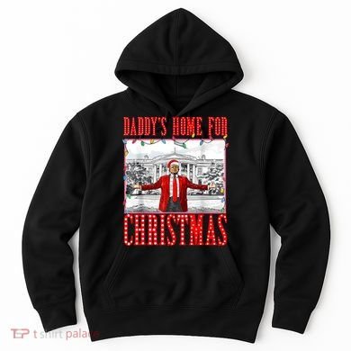 DaddyS Home For Christmas Trump Hoodie